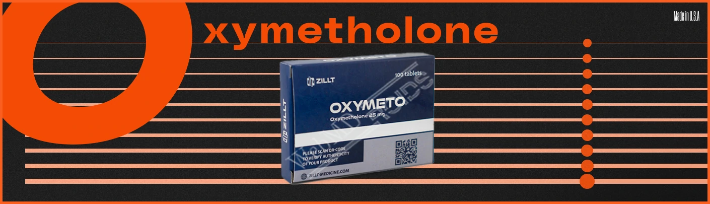 Oxymetholone (Anadrol)  25 mg – 25/100 tablets – ZILLT Medicine OXYMETO-9